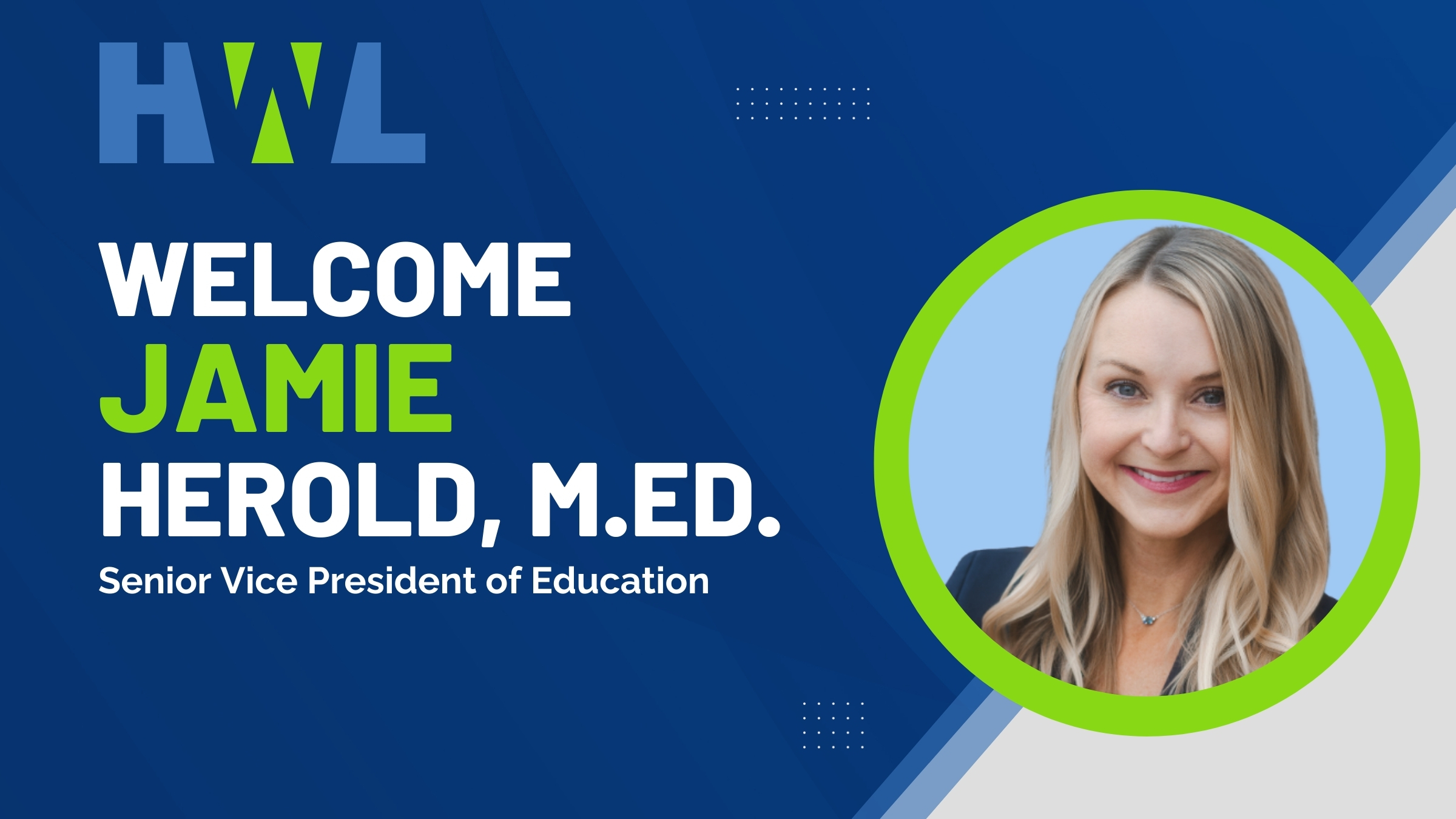 HWL Welcomes jamie herold as Senior Vice President of education