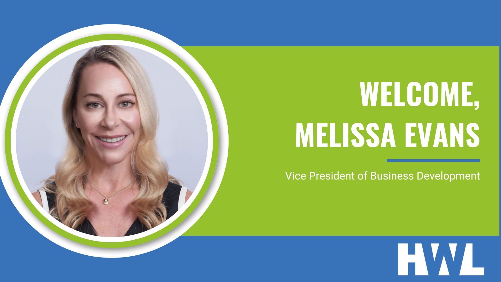 HWL Welcomes Newest Vice President, Melissa Evans!