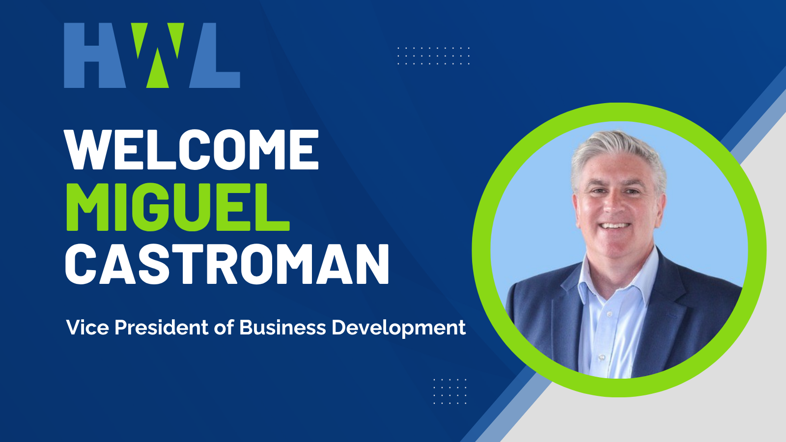 Meet Miguel Castroman: HWL’s Newest Business Development Executive Driving Locums Strategy Forward